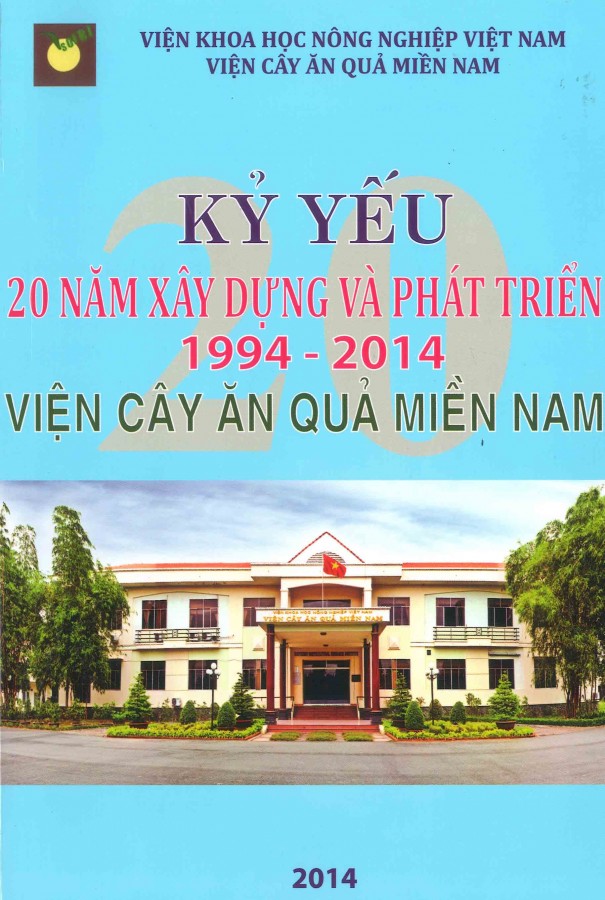 Kỷ yếu 20 năm xây dựng và phát triển 1994-2014 Viện cây ăn quả miền Nam