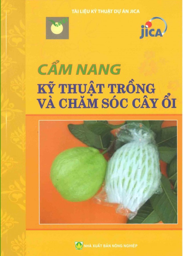 Cẩm nang Kỹ thuật trồng và chăm sóc cây ổi