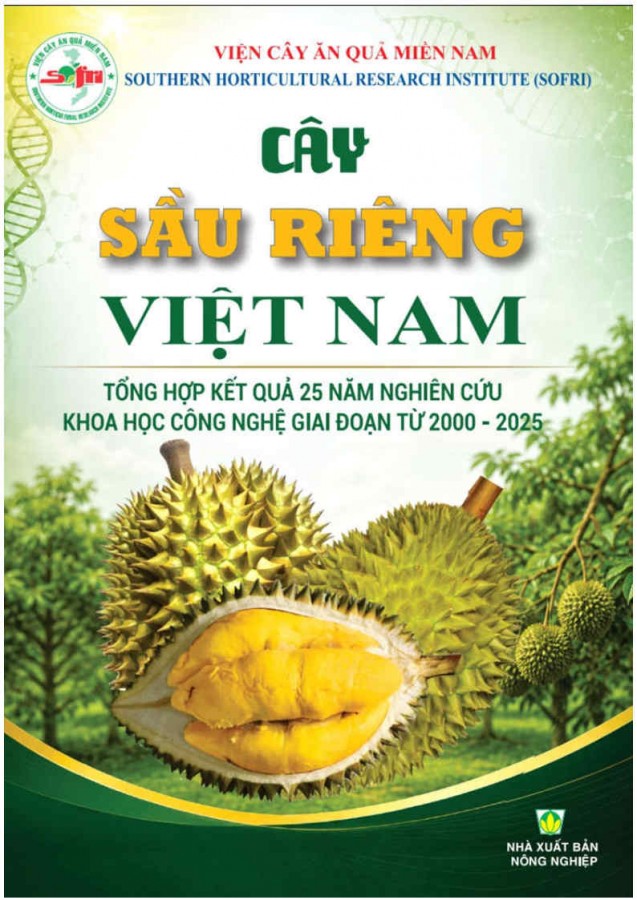 CÂY SẦU RIÊNG VIỆT NAM - TỔNG HỢP KẾT QUẢ 25 NĂM NGHIÊN CỨU KHOA HỌC VÀ CÔNG NGHỆ GIAI ĐOẠN 2000 - 2025